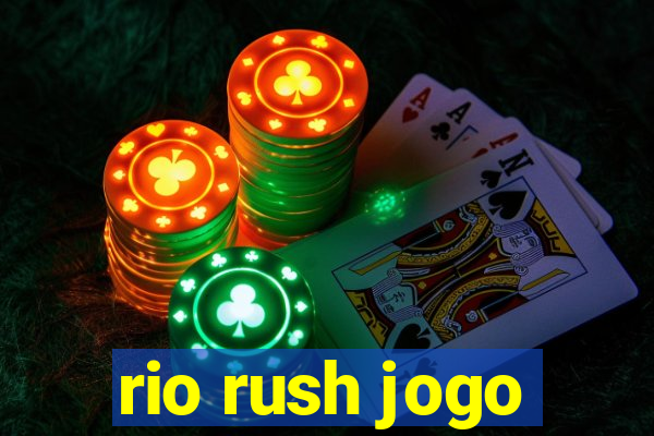 rio rush jogo